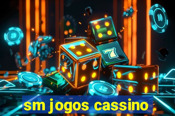 sm jogos cassino